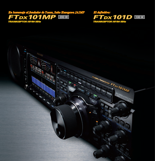 Yaesu FT-DX101D Equipo Base HF 100W 30 kHz a 75 MHz Modos de funcionamiento: CW, AM, SSB, FM, RTTY, PSK Gran pantalla en color con visualización del espectro y diagrama de cascada (A pedido) Precio +iva