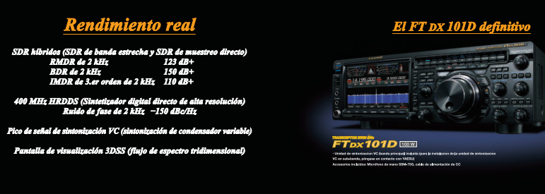 Yaesu FT-DX101D Equipo Base HF 100W 30 kHz a 75 MHz Modos de funcionamiento: CW, AM, SSB, FM, RTTY, PSK Gran pantalla en color con visualización del espectro y diagrama de cascada (A pedido) Precio +iva