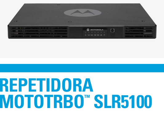 Motorola SLR 5100 MOTOTRBO™ VHF 136-174 64CH Digital y analogico 50W Repetidor de alto rendimiento y confiable Precio + iva