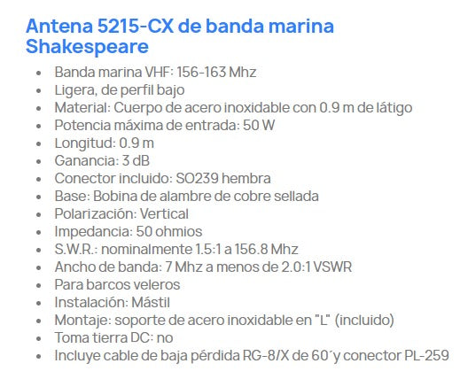 Shakespeare 5215-CX 3' altura, de 2 secciones, 3dB decibeles, Conector RG 8X, Pl-259 de 60 pies, Soporte en L incluido, 50 vatios (Incluye cable y soporte) Precio + iva